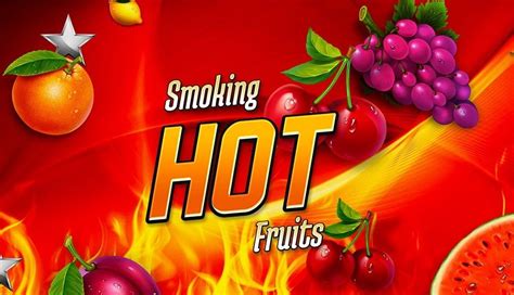  Smoking Hot Fruits ұяшығы